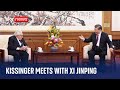 President Xi tells 100-year-old Henry Kissinger: 'I have great respect for you'