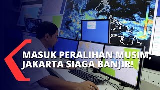Memasuki Peralihan Musim, BMKG Tetapkan Jakarta Siaga Banjir