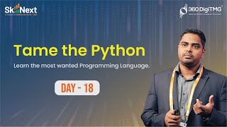 Tame the Python | Python for Beginners | 20 hours Course | Day 18