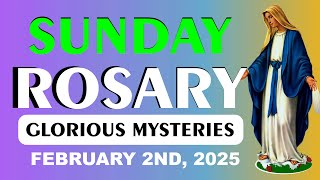 Rosary Today Sunday 2/2/2025 💚 Glorious Mysteries of the Rosary —Holy Rosary Today Virtual