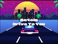 Astels - Drive To You [lyrics video]