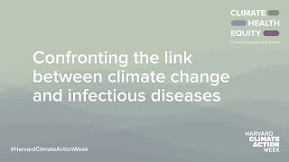 Confronting the link between climate change and infectious diseases