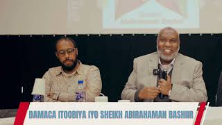 DAMACA ITOOBIYA IYO SHEIKH ABDIRAHAMAN BASHIIR.                                     2024