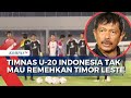 Kualifikasi Piala Asia U-20 2025, Timnas Indonesia Tak Mau Remehkan Timor Leste!