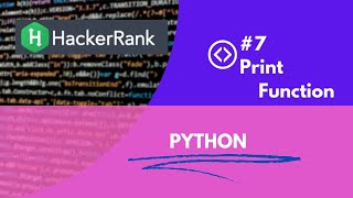 print function in hackerrank #7 ||#hackerrank ||#python