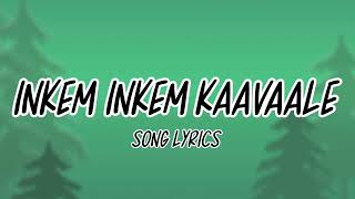 Inkem Inkem Kaavaale Song Lyrics | Geetha Govindam | Sid Sriram |Vijay Devarakonda | Rashmika |