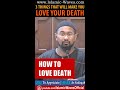 3 Things That Will Make You LOVE YOUR DEATH | Shaykh Kamal El Mekki