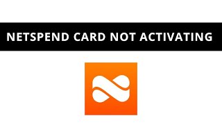 Netspend card not activating - what to do