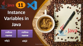 #11. Instance Variables in Java || Types of Variables in Java (Part - 2)