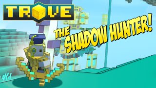 Trove Class Guide \u0026 Tutorial ✪ The Shadow Hunter!