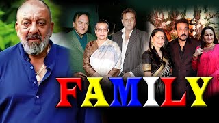 Sanjay Dutt Family History..! जानिए संजय दत्त के परिवार कौन कौन है पूरा परिवार देखकर हैरान रह जाओगे