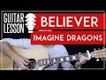Believer Guitar Tutorial - Imagine Dragons Guitar Lesson 🎸 |Easy Chords + Tabs + Guitar Cover|