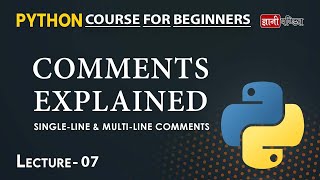 Comments in Python | Lecture 7 | Python for Beginners