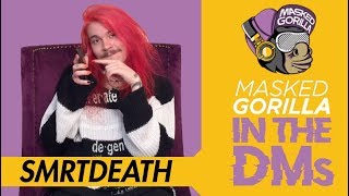 Smrtdeath Goes 'In The DMs' w/ Masked Gorilla