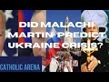 Malachi Martin's Fatima Inspired Russia-Ukraine Prediction