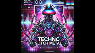 Techno Glitch Metal Full AI Music Album ⚡ Heavy Cyber \u0026 Futuristic Beats | Intense Electronic Metal