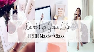 Level Up Your Life - Master Class