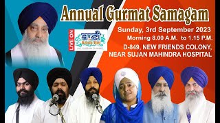 Live Day:3 Annual Gurmat Samagam D - 849,New Friends Colony - Delhi (Morning) Gurbani Kirtan Baani