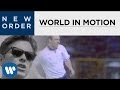 New Order - World In Motion (Official Music Video) [HD Upgrade]