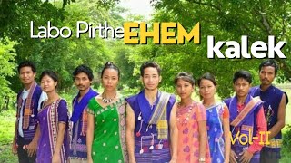 Labo Pirthe Ehem Kalek || karbi gospel song @happycity