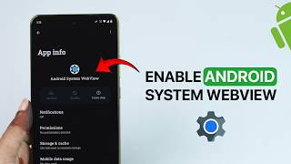 How to Enable Android System WebView?