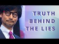 Why Kojima Lies to You