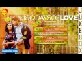 100 DAYS OF LOVE All Songs Audio Jukebox