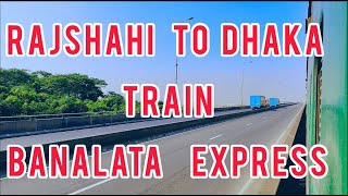 Rajshahi to Dhaka Banalata Express One day Journey-792