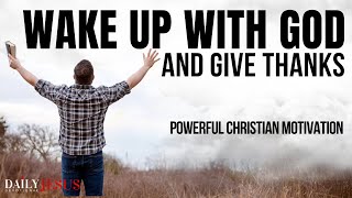 WAKE UP AND START YOUR DAY WITH GOD (Christian Motivation & Morning Prayer Today May 4, 2024)