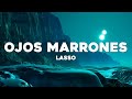 Lasso - Ojos Marrones (Letra/Lyrics)