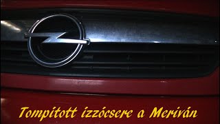 Opel Meriva - Első tompított világítás javtek,vagyis izzócsere.