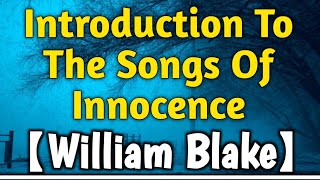 Introduction To The Songs Of Innocence | William Blake