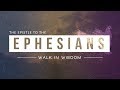 Ephesians 5:15-20 | Walk In Wisdom | VISION City Church | Pastor Garid Beeler