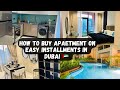 How To Buy Apartment On Installments In Dubai | Apartment Tour | Buy Property In Dubai