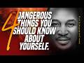 4 Dangerous things you should know about yourself - Apostle Dr Joe Daniels