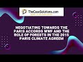 Negotiating Towards the Paris Accords   WWF and the Role of Forests in the 2015 Paris Climate Agreem