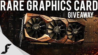 RARE GRAPHICS CARD - ROG STRIX 1080Ti AC: Origins Edition Giveaway