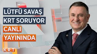 #CANLI l LÜTFÜ SAVAŞ KRT SORUYOR CANLI YAYININDA | l 18.11.2024 l #KRT