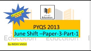 NTA -UGC-NET EDUCATION | PYQS 2013 JUNE SHIFT | PAPER-3| with Detailed Explanation|Part-1