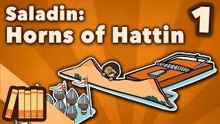 Saladin & the 3rd Crusade | Horns of Hattin | Middle East History | Extra History | Part 1