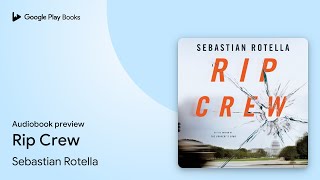 Rip Crew by Sebastian Rotella · Audiobook preview