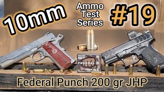 10mm Ammo Testing Series: #19 Federal PUNCH 200gr JHP 🥊 | 5\