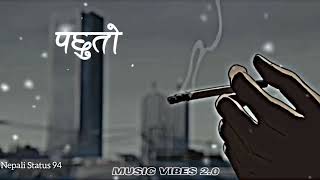 Pachhuto lyrics rap video 2022 | Nepali rap | music Vibes 2.0 🥀 Nepali status 🥀#lyricsstatus