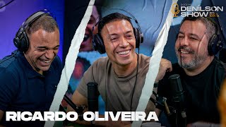 RICARDO OLIVEIRA | Podcast Denílson Show #100