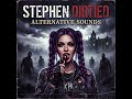 ALTERNATIVE SOUNDS by STEPHEN DIRTIED/STEVEN ERRAYNE(& THE RUSTED SILENCE)