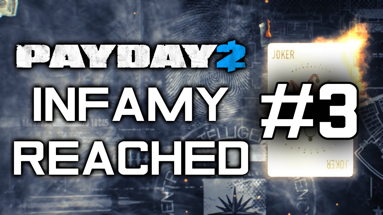 PAYDAY 2: Going Infamous #3 - Infamy Reached - YouTube