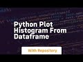 python plot histogram from dataframe
