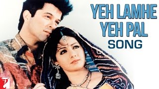 Yeh Lamhe Yeh Pal Song | Lamhe | Anil Kapoor, Sridevi | Hariharan | Shiv-Hari | Anand Bakshi