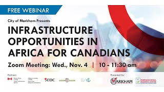 Markham Webinar “Infrastructure Opportunities in Africa for Canadians”