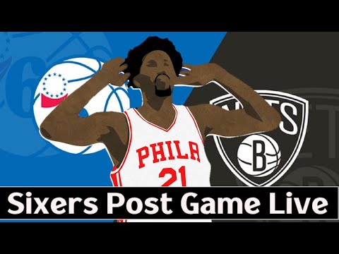 Sixers Vs Nets Reaction & Analysis I Sixers Post Game Live - YouTube